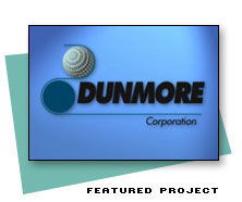 Featured Video Project for Dunmore Corporation